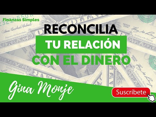 CÓMO RECONCILIARSE CON EL DINERO - GINA MONJE