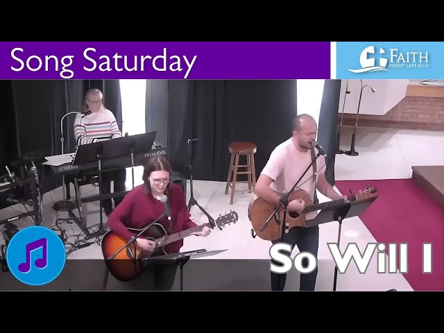 Song Saturday: So Will I