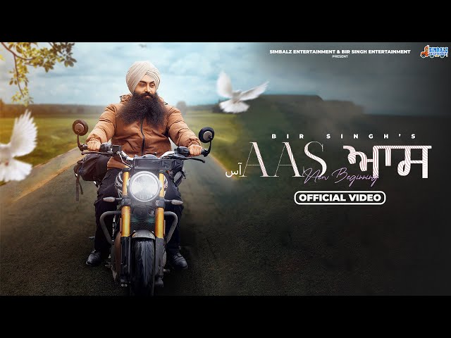 Aas (New Beginning) : Official Video | Bir Singh | Janjot Singh|New Punjabi song 2024|Simbalz Ent