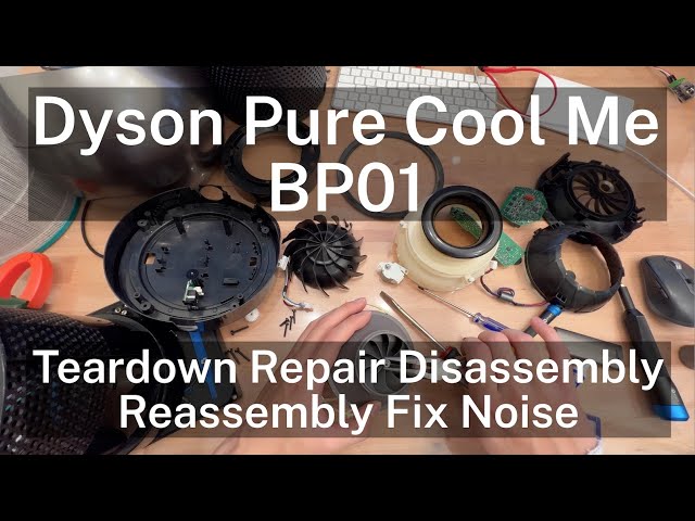 Dyson Pure Cool Me BP01 Full Teardown Disassembly Reassembly Repair Whistling Buzzing Noise Fix