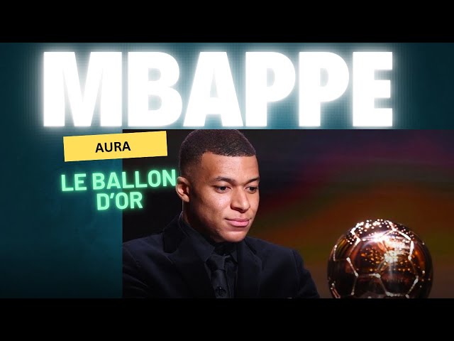 Mbappe aura le ballon d’or