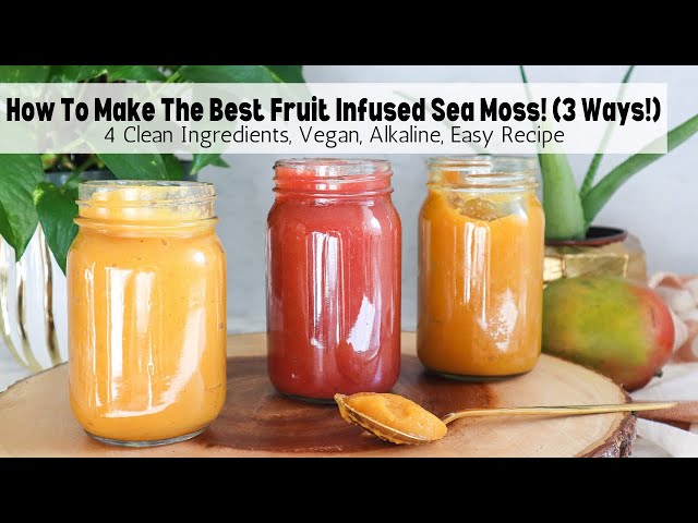 How To Make Fruit Infused Sea Moss Gel | Vegan, Alkaline, Gluten-Free, Clean Easy Recipe!