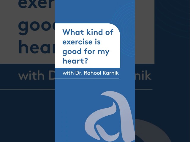 What kind of exercise is best for my heart? | Dr. Rahool Karnik | Abrazo Health