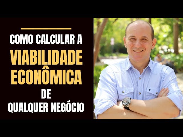 COMO Analisar a VIABILIDADE ECONÔMICA de Qualquer NEGÓCIO