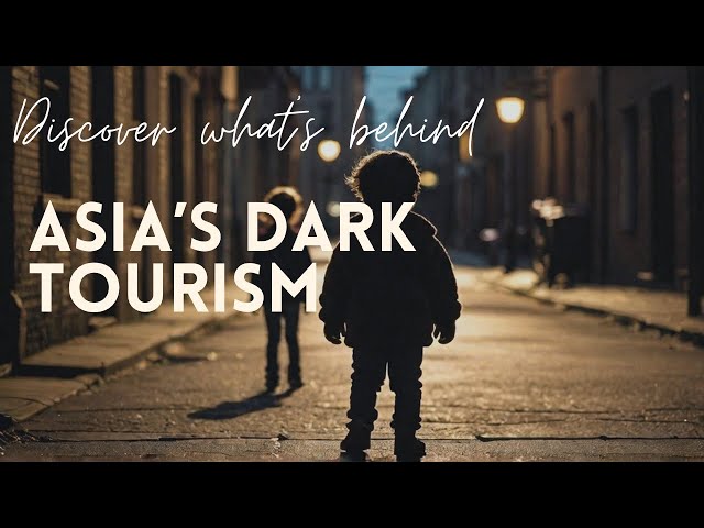 What's behind Asia's DARK Tourism Secret?