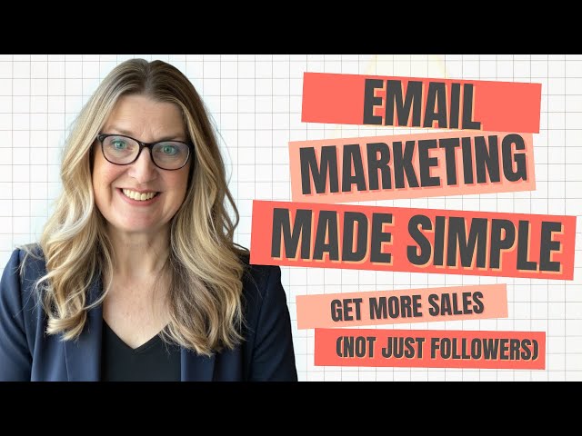 Email Marketing Made Simple: Get Sales Not Just Followers