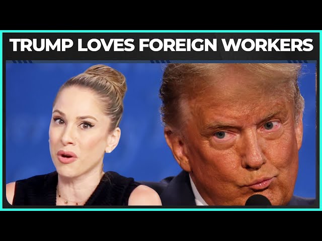 Trump: I Prefer Foreign Workers Over Americans