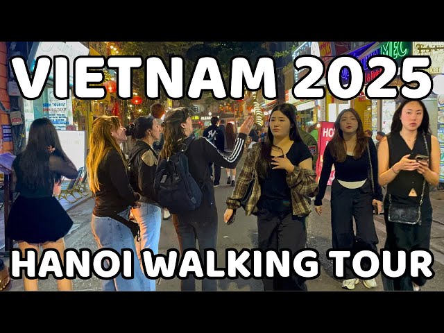 Vietnam nightlife 2025 | Hanoi Walking Street at night | The Old Town Walking Tour