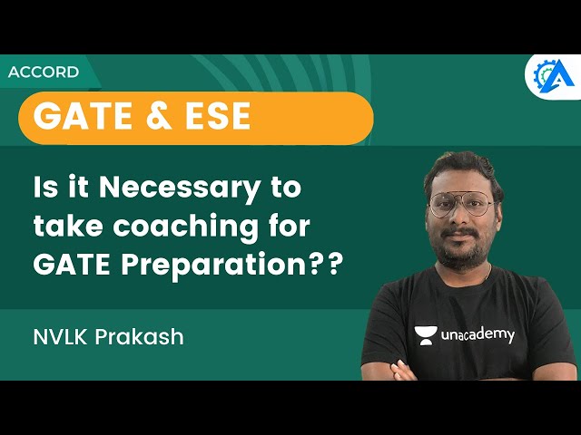 Is it necessary to take coaching for GATE Preparation?? | NVLK Prakash