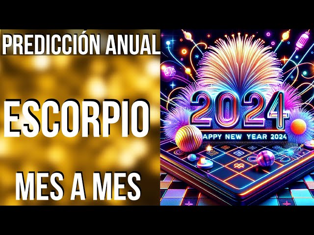 ESCORPIO PREDICCIONES 2024 MES A MES!