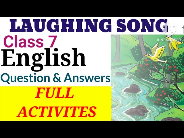 Class 7 English Laughing Song Question & Answers Full Activities|Class 7 English Laughing Song