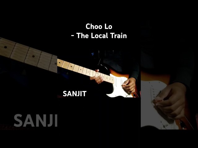 Choo Lo guitar lead #guitar #guitarcover #music #guitarist #thelocaltrain SANJIT