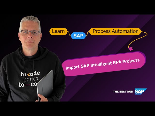 How to import SAP Intelligent RPA Projects to SAP Process Automation?