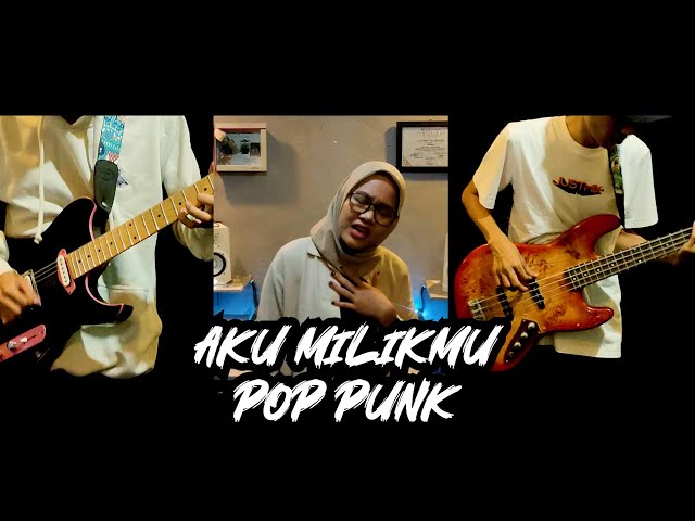 DEWA 19 - AKU MILIKMU Pop Punk Cover