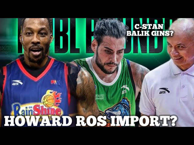 ETO BIG NEWS DWIGHT HOWARD KUKUNIN NG ROS NA IMPORT? CHRISTIAN STANDHARDINGER BABALIK SA GINEBRA?