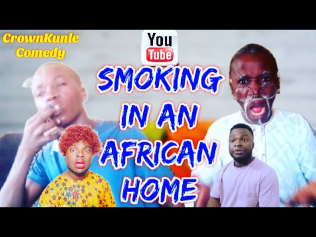 NEVER SMOKE IN AN AFRICAN HOME