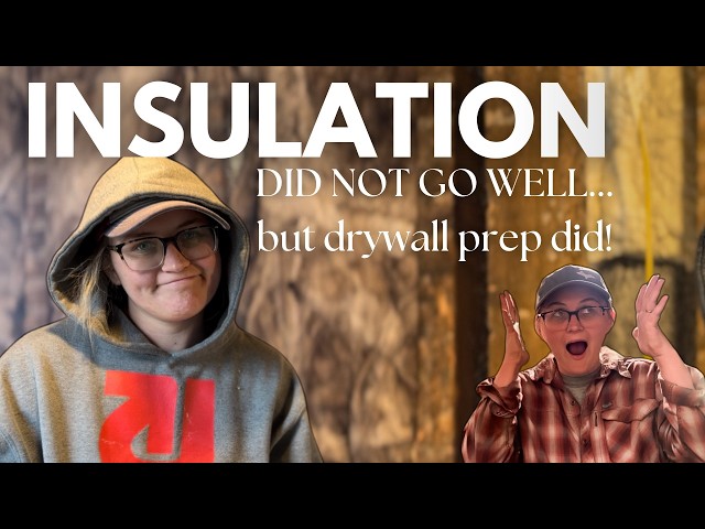 ep. 13 EXTREME HOME RENOVATION | Insulation and Drywall prep | HUGE MISTAKE MADE + HOW WE FIX IT