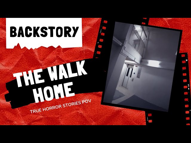 True Horror Stories POV - The Walk Home (Backstory)