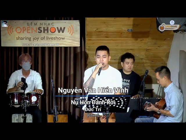 Nụ Hôn Đánh Rơi (Đức Trí) - Nguyễn Văn Hiển Vinh (cover) Live in OpenShare Café Saigon Vietnam