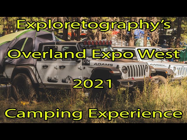 Campfire Chat: Our advice and experience camping at the 2021 Overland Expo West