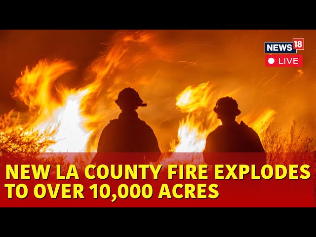 10,000 Acres...Los Angeles Fire Expanded.. | LIVE California Fire | LA Fire News | News18 Live  N18G