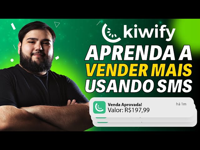 Como Vender Mais na Kiwify com SMS (Passo a passo) 2025