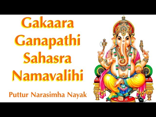 Gakaara Ganapathi Sahasra Namavalihi | 1008 Sanskrit Names for Lord Ganesha | Full Album