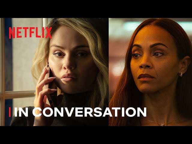 Selena Gomez and Zoe Saldaña Discuss Their Roles in EMILIA PÉREZ | Netflix