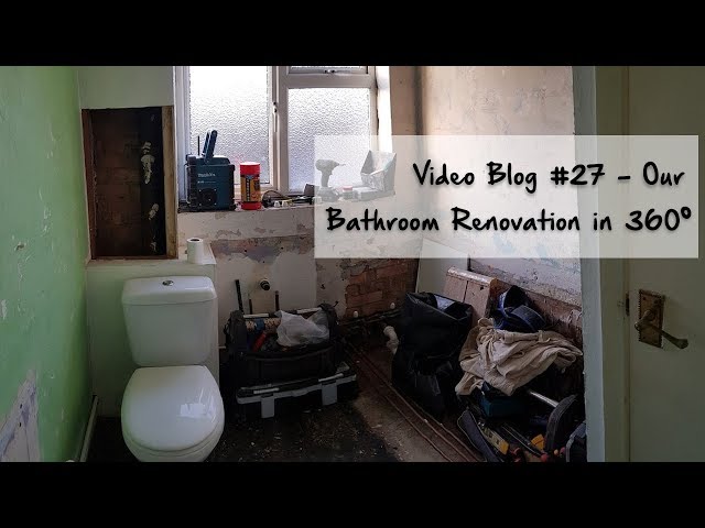 Our Bathroom Renovation in 360°