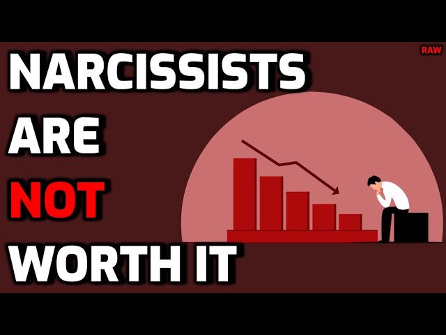 Narcissists Are NOT Worth It [RAW]