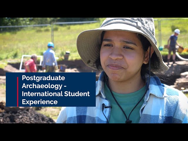 International Student Experience: Postgraduate Archaeology at Newcastle