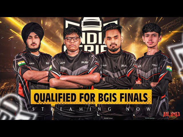 QUALIFIED FOR BGIS FINALS | TIME FOR LAN | Team BLIND | BLINDManya |