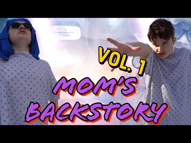 Mom’s Backstory VOLUME 1 COMPILATION!