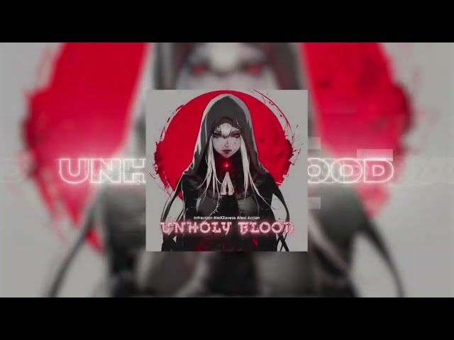 Infraction,AleXZavesa,Alexi Action-Unholy Blood