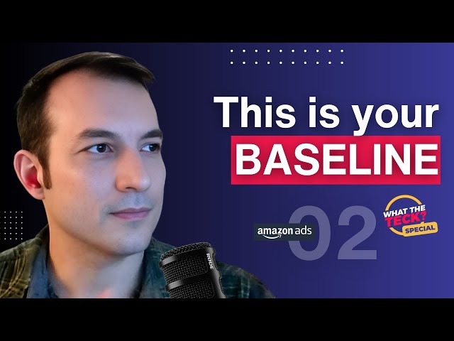 Ex-Amazon Ads Executive: “Sponsored Products: Table Stakes” - Guide to Amazon Ads, Part 2/4