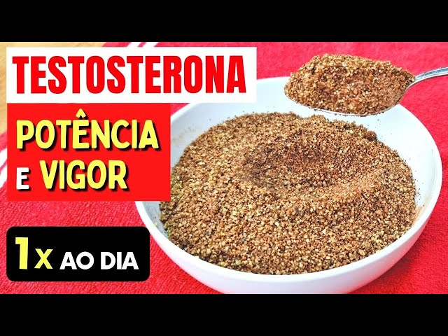 Só 1 POR DIA para TESTOSTERONA, POTÊNCIA e VIGOR Naturalmente - Homens e Mulheres