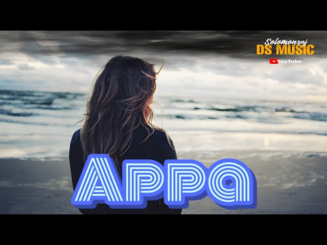 APPA  | Tamil Christian songs | Tamil Christian WhatsApp status song | Jesus WhatsApp status song