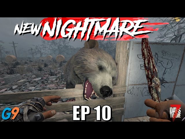 7 Days To Die - New Nightmare EP10 (Bear Necessities)