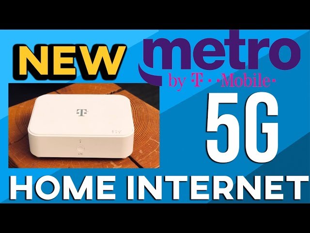 Metro PCS By T-mobile 5G and Home Internet