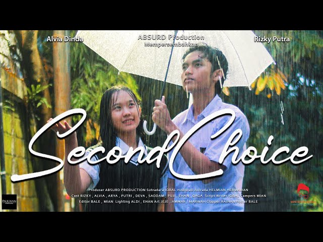 SECOND CHOICE  - Short Movie ( Film Pendek Baper )