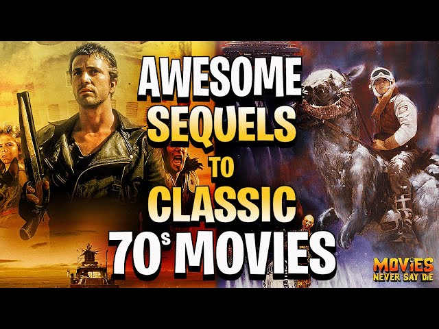 11 AWESOME Sequels to GREAT '70s Movies