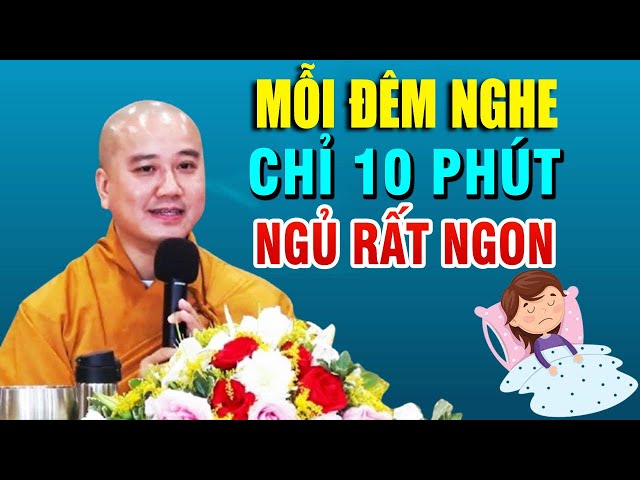 Đêm Khó Ngủ Nghe Thầy Giảng "TẦM 10 PHÚT" Thân Tâm AN LẠC HẾT KHỔ NGỦ NGON NGAY _ Thầy Pháp Hòa