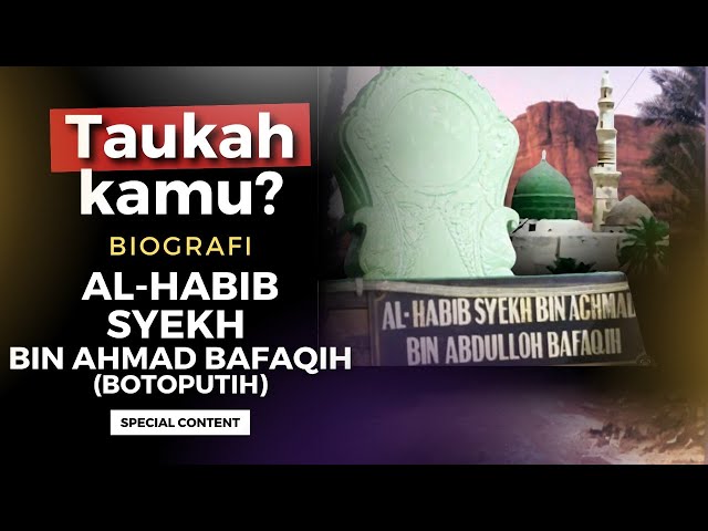 Mengenal Habib Syekh bin Ahmad Bafaqih Boto Putih, Simak❗ | NabawiTV