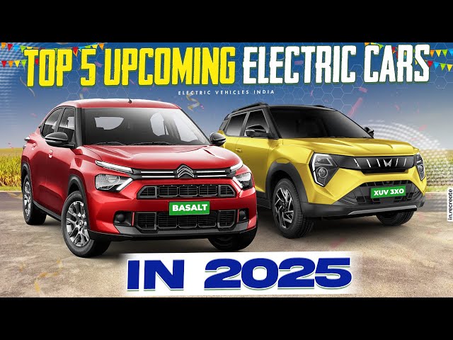 Top 5 Upcoming Electric Cars 2025🤩 | Electric Cars In India | Electric Vehicles India