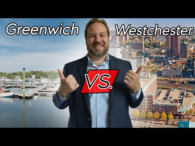 Living in Greenwich CT vs Westchester NY - Greenwich Connecticut vs Westchester County NY