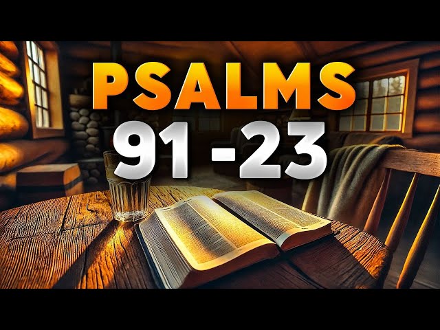 Two Most Powerful Bible Prayers and Their Lessons | Psalm 91 , Psalm 23