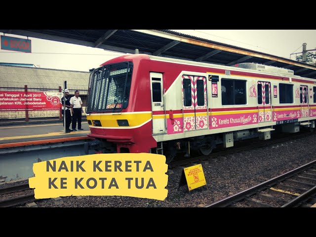 NAIK COMMUTERLINE (KRL) ke WISATA KOTA TUA JAKARTA