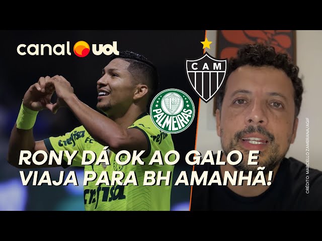 RONY ACEITA PROPOSTA DO ATLÉTICO-MG E VIAJA PARA BH NESTA QUINTA (13); ENTENDA NEGÓCIO COM PALMEIRAS