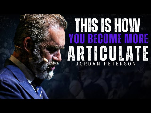 This Is How You Become More Articulate | Jordan B Peterson Best Motivational Speech