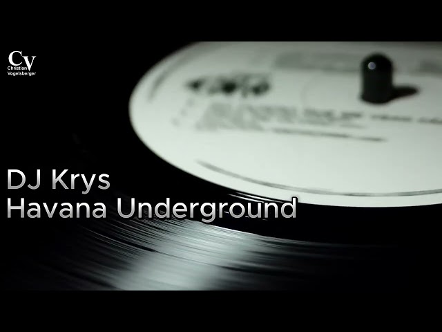 DJ Krys - Havana Underground